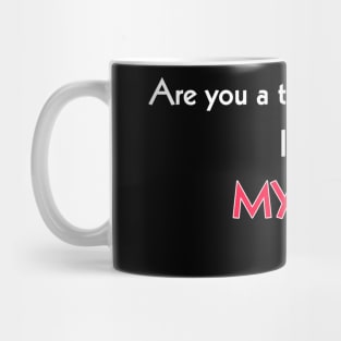 Are you a time traveler? Because I see you in my future! Mug